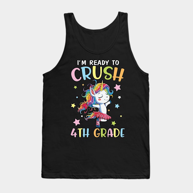 Unicorn Student Back To School I'm Ready To Crush 4th Grade Tank Top by DainaMotteut